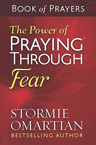 The Power of Praying(r) Through Fear Book of Prayers