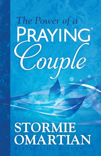 The Power of a Praying Couple The Power of a Praying Couple von Harvest House Publishers,U.S.
