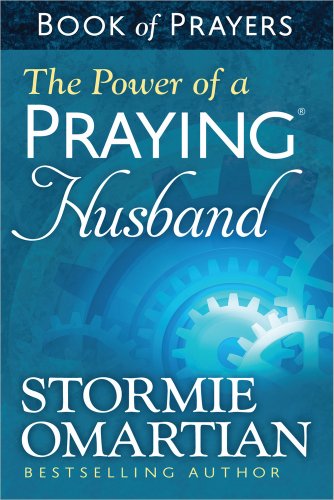 The Power of a Praying Husband Book of Prayers The Power of a Praying Husband Book of Prayers von Harvest House Publishers