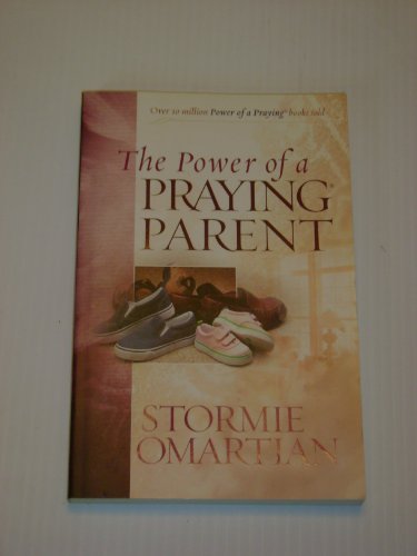 The Power of a Praying Parent The Power of a Praying Parent