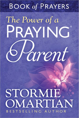 The Power of a Praying Parent: Book of Prayers von Harvest House Publishers