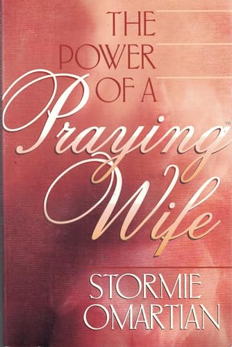 The Power of a Praying Wife The Power of a Praying Wife
