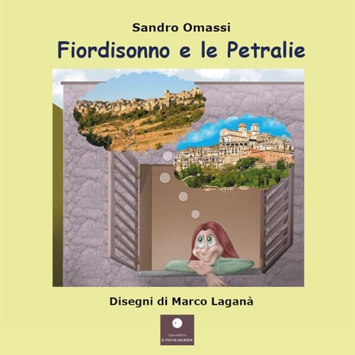 Fiordisonno e le Petralie (Favole e fiabe) von Casa Editrice il Filo di Arianna
