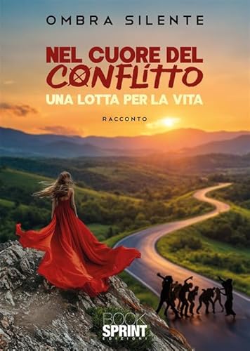 Nel cuore del conflitto Nel cuore del conflitto von BooksprintEdizioni