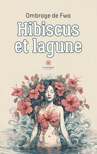 Hibiscus et lagune von Le Lys Bleu