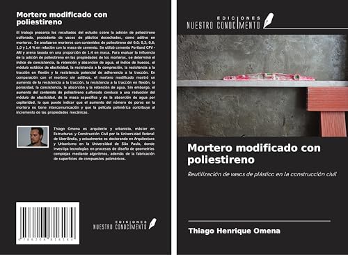 Mortero modificado con poliestireno: Reutilización de vasos de plástico en la construcción civil von Ediciones Nuestro Conocimiento