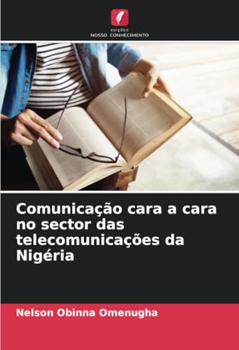 Comunicação cara a cara no sector das telecomunicações da Nigéria: DE von Edições Nosso Conhecimento