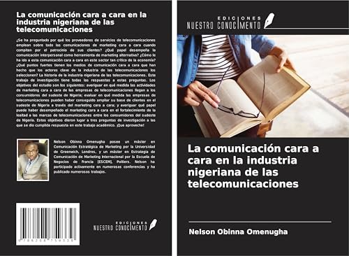 La comunicación cara a cara en la industria nigeriana de las telecomunicaciones von Ediciones Nuestro Conocimiento