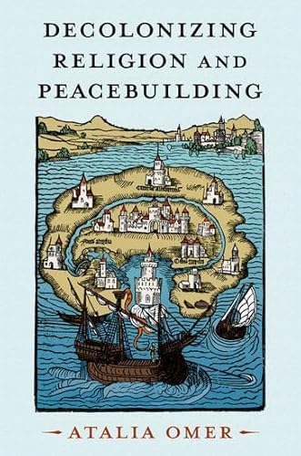 Decolonizing Religion and Peacebuilding (The Studies in Strategic Peacebuilding)