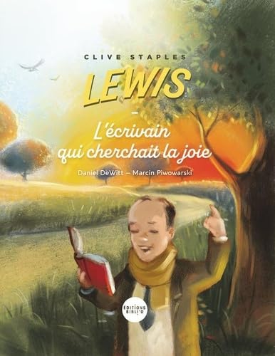CS. Lewis, L'écrivain qui cherchait la joie von BIBLI O
