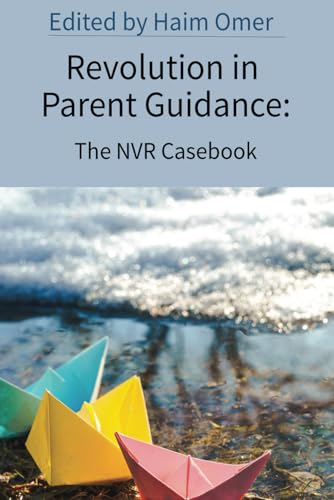 Revolution in Parent Guidance: The NVR Casebook von Independently published