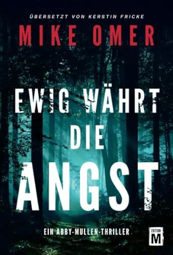 Ewig währt die Angst (Ein Abby-Mullen-Thriller, Band 1)