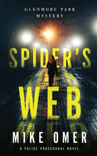 Spider's Web: A Police Procedural (Glenmore Park, Band 1) von CreateSpace Independent Publishing Platform