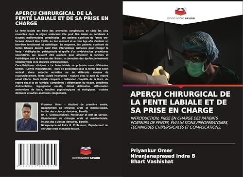 APERÇU CHIRURGICAL DE LA FENTE LABIALE ET DE SA PRISE EN CHARGE: INTRODUCTION, PRISE EN CHARGE DES PATIENTS PORTEURS DE FENTES, ÉVALUATIONS PRÉOPÉRATOIRES, TECHNIQUES CHIRURGICALES ET COMPLICATIONS. von Editions Notre Savoir