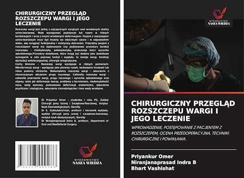 CHIRURGICZNY PRZEGL¿D ROZSZCZEPU WARGI I JEGO LECZENIE: WPROWADZENIE, POST¿POWANIE Z PACJENTEM Z ROZSZCZEPEM, OCENA PRZEDOPERACYJNA, TECHNIKI CHIRURGICZNE I POWIK¿ANIA. von Wydawnictwo Nasza Wiedza