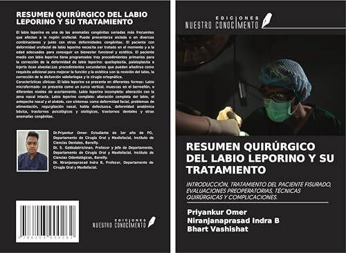 RESUMEN QUIRÚRGICO DEL LABIO LEPORINO Y SU TRATAMIENTO: INTRODUCCIÓN, TRATAMIENTO DEL PACIENTE FISURADO, EVALUACIONES PREOPERATORIAS, TÉCNICAS QUIRÚRGICAS Y COMPLICACIONES. von Ediciones Nuestro Conocimiento