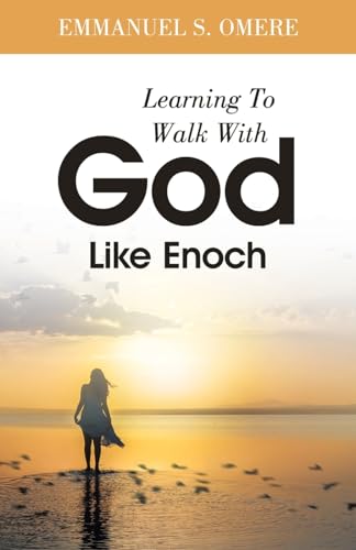 Learning To Walk With God Like Enoch von WestBow Press