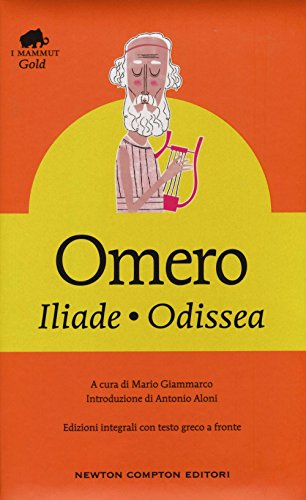 Iliade-Odissea. Testo greco a fronte. Ediz. integral (Grandi tascabili economici. I mammut Gold) von Newton Compton Editori
