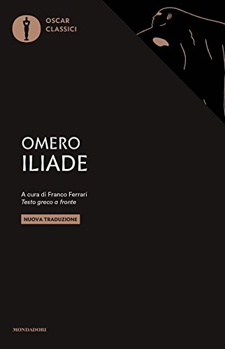 Iliade. Testo greco a fronte (Oscar classici) von Mondadori