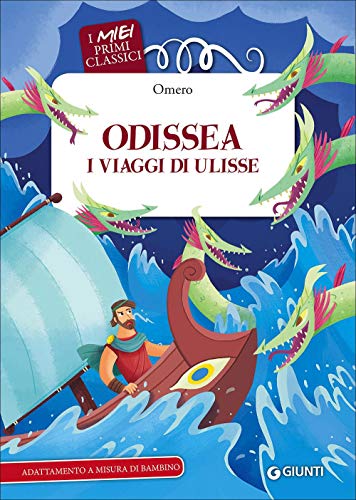 Odissea. I viaggi di Ulisse (I miei primi classici) von Giunti Editore