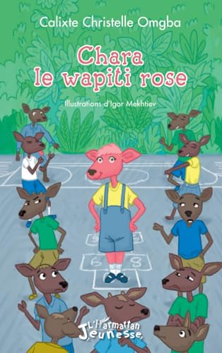 Chara le wapiti rose von Editions L'Harmattan