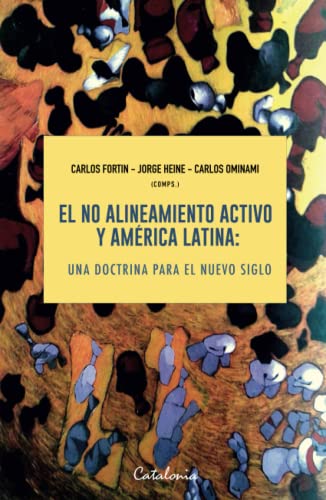 El no alineamiento activo y América Latina: Una doctrina para el nuevo siglo