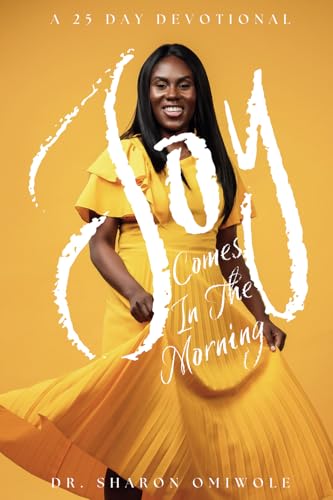 Joy Comes In The Morning: A 25 Day Devotional von Staten House