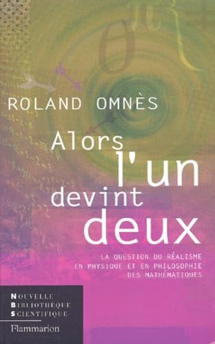Alors, l'un devint deux: la question du réalisme en physique et en philosophie des mathématiques