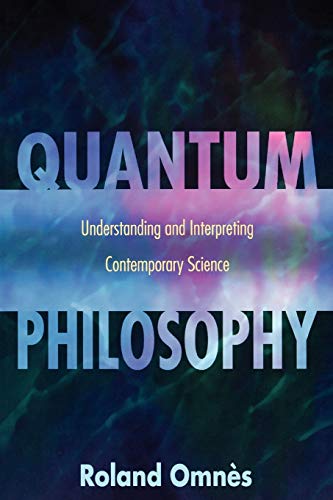 Quantum Philosophy: Understanding and Interpreting Contemporary Science von Princeton University Press