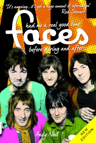 Had Me a Real Good Time: The Faces Before, During and After von Omnibus Press