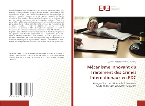 Mécanisme Innovant du Traitement des Crimes Internationaux en RDC: Une justice transitionnelle à l’aune de l’autonomie des violences sexuelles von Éditions universitaires européennes