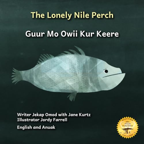 The Lonely Nile Perch: Don’t Judge A Fish By Its Cover in English and Anuak