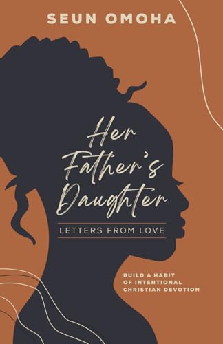 Her Father's Daughter: Letters From Love von Staten House