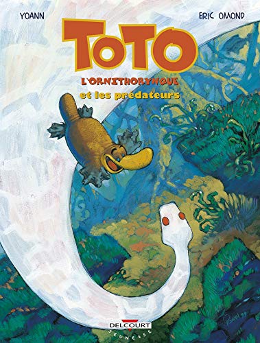 Toto l'ornithorynque T03: Et les prédateurs