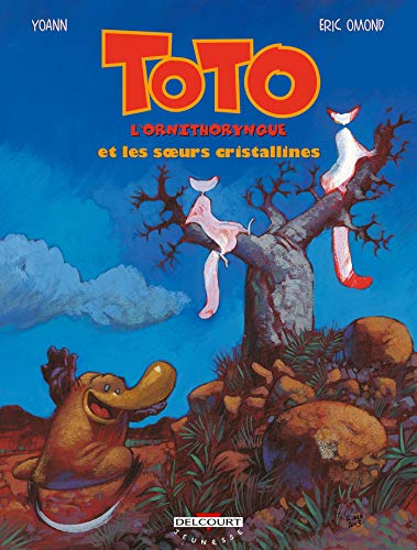 Toto l'ornithorynque T05: Et les soeurs cristallines
