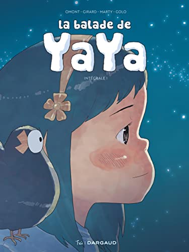 La balade de Yaya intégrale tome 1 La balade de Yaya intégrale tome 1