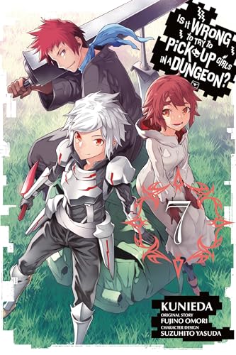Is It Wrong to Try to Pick Up Girls in a Dungeon?, Vol. 7 (manga) (IS WRONG PICK UP GIRLS DUNGEON GN, Band 7)