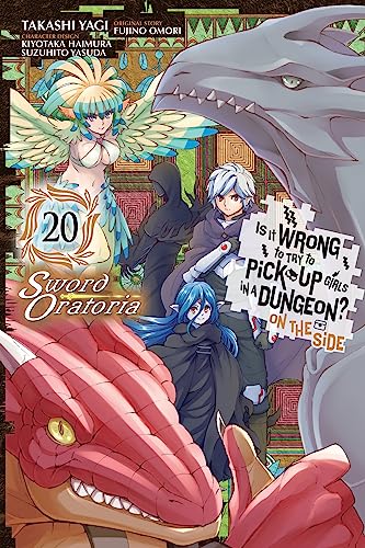 Is It Wrong to Try to Pick Up Girls in a Dungeon? On the Side: Sword Oratoria, Vol. 20 (manga) (IS WRONG PICK UP GIRLS DUNGEON SWORD ORATORIA GN) von Yen Press