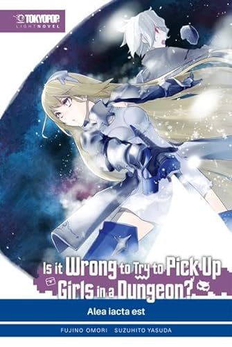 Is it wrong to try to pick up Girls in a Dungeon? Light Novel 03: Alea iacta est