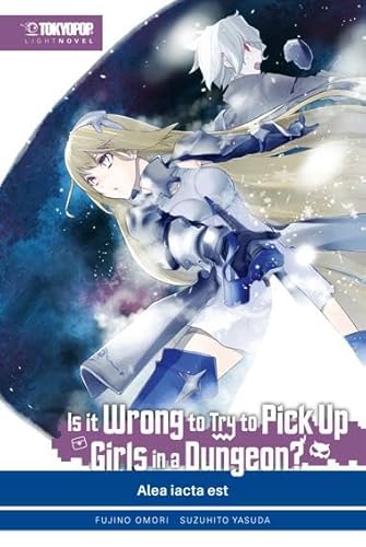Is it wrong to try to pick up Girls in a Dungeon? Light Novel 03: Alea iacta est