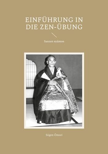 Einführung in die Zen-Übung: Sanzen nyûmon Einführung in die Zen-Übung: Sanzen nyûmon von Angkor