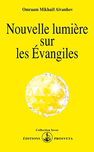 New Light on the Gospels von Editions Prosveta
