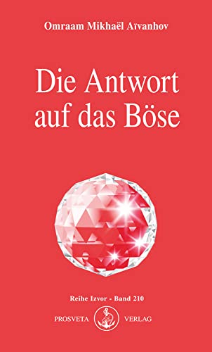 Die Antwort auf das Böse (Izvor) von Prosveta Verlag GmbH