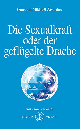 Die Sexualkraft oder der geflügelte Drache (Izvor)