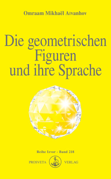 Die geometrischen Figuren und ihre Sprache von Prosveta Verlag GmbH