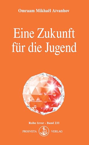 Eine Zukunft für die Jugend (Izvor) von Prosveta Verlag GmbH