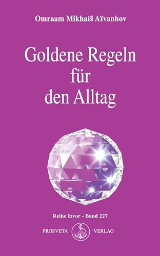 Goldene Regeln für den Alltag (Izvor) von Prosveta Verlag GmbH