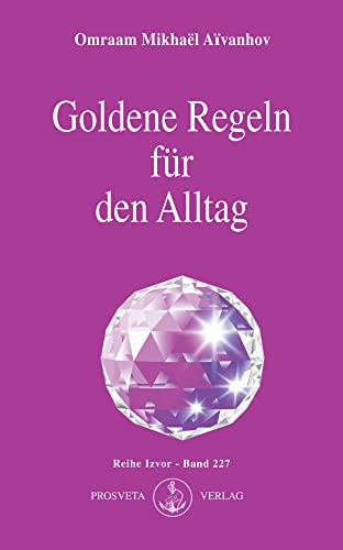 Goldene Regeln für den Alltag (Izvor) von Prosveta Verlag GmbH