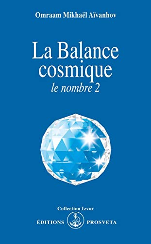 La Balance cosmique : le nombre 2 La Balance cosmique : le nombre 2