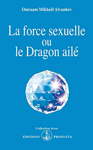 La force sexuelle ou le dragon aile